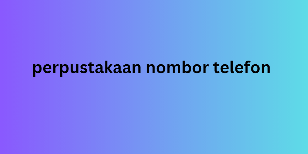 perpustakaan nombor telefon