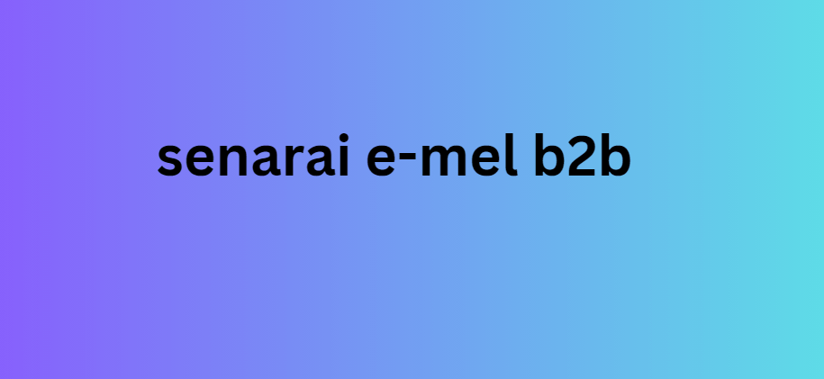 senarai e-mel b2b