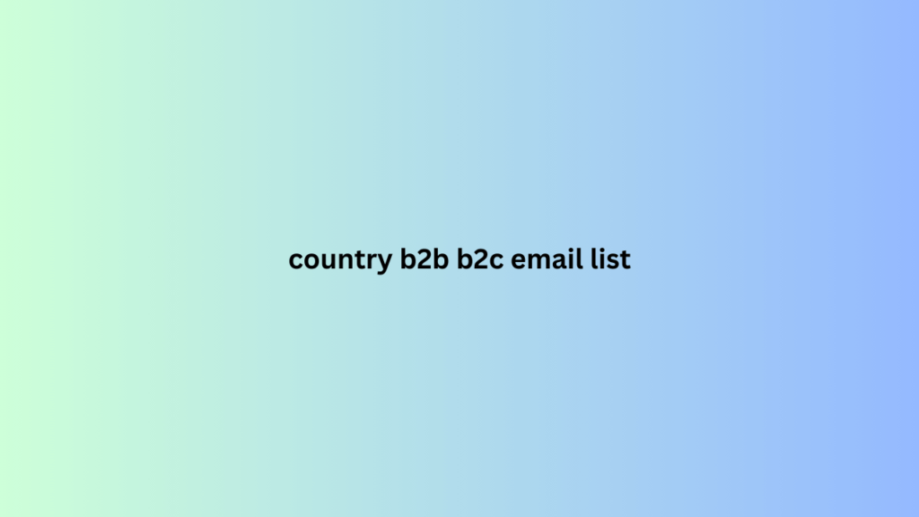 country b2b b2c email list